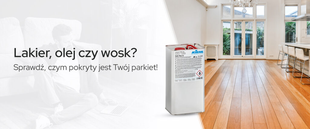 Lakier, olej czy wosk? Sprawdź czym pokryty jest Twój parkiet!