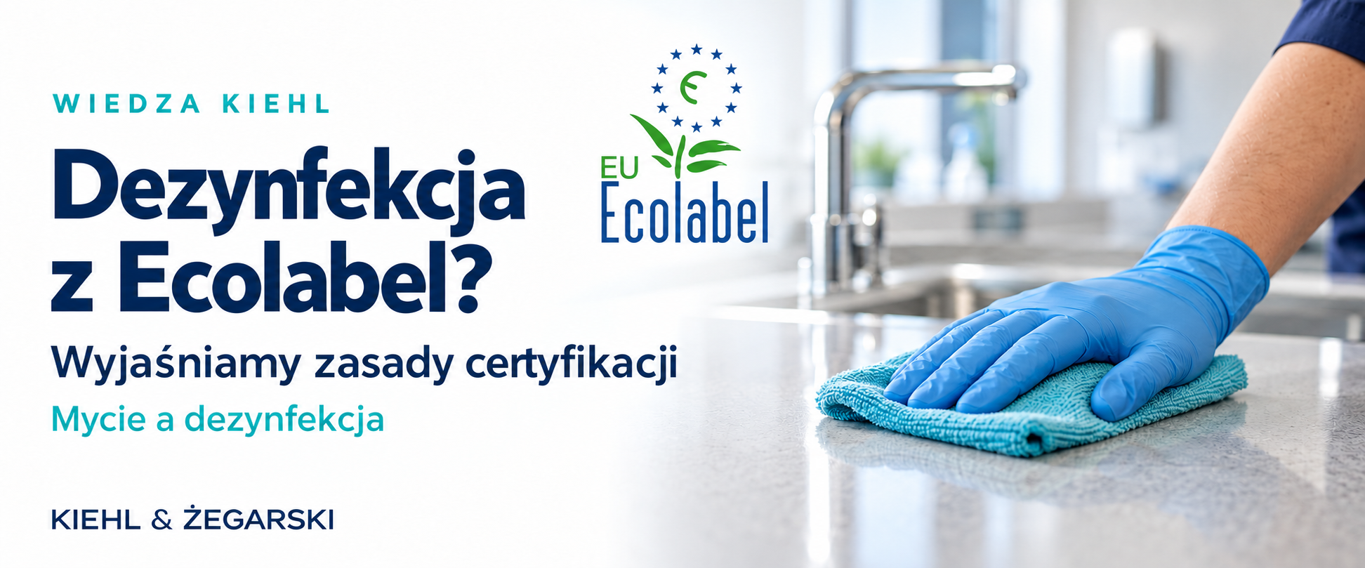 EU Ecolabel a dezynfekcja – różnice między myciem a działaniem biobójczym